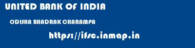 UNITED BANK OF INDIA  ODISHA BHADRAK CHARAMPA   ifsc code